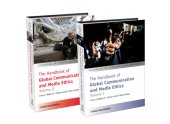 book The handbook of global communication and media ethics: [Volume I and II]