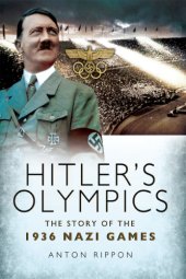 book Hitler's Olympics: the story of the 1936 Nazi Games