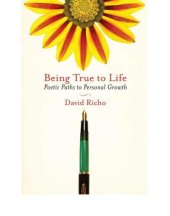 book Being true to life: poetic paths to personal growth