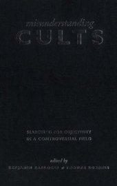 book Misunderstanding cults: searching for objectivity in a controversial field