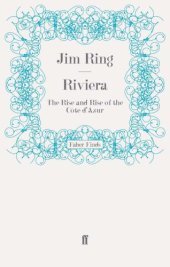 book Riviera: The Rise and Rise of the Côte d'Azur