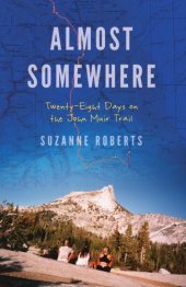 book Somewhere: twenty-eight days on the John Muir Trail