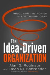 book The idea-driven organization: unlocking the power in bottom-up ideas