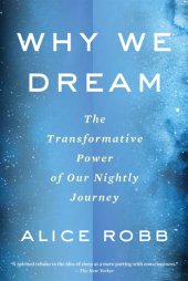 book Why we dream: the transformative power of our nightly reset