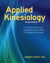 book Applied kinesiology: a training manual and reference book of basic principles and practices