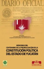 book Memorias del Centenario de la Promulgación de la Constitución Política del Estado de Yucatán