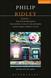 book Ridley Plays 1: The Pitchfork Disney; The Fastest Clock in the Universe; Ghost from a Perfect Place