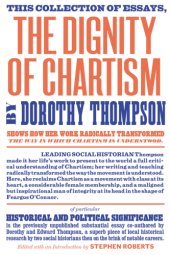 book The dignity of chartism: essays by Dorothy Thompson