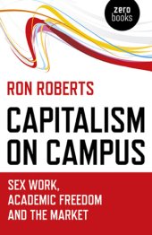 book Capitalism on campus: sex work, academic freedom and the market