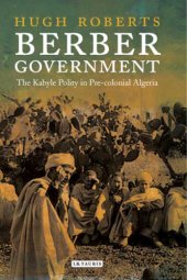 book Berber government: the Kabyle polity in pre-colonial Algeria