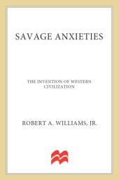 book Savage anxieties: the invention of western civilization