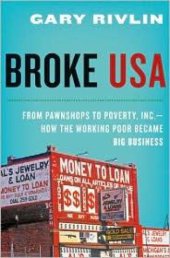 book Broke, USA: From Pawnshops to Poverty, Inc.—How the Working Poor Became Big Business