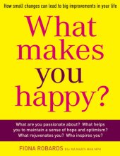 book What makes you happy?: how small changes can lead to big improvements in your life