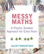 book Messy maths: a playful, outdoor approach