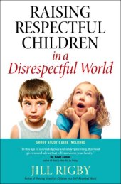 book Raising Respectful Children in a Disrespectful World