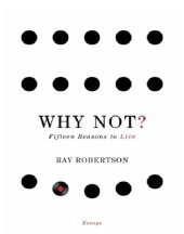 book Why not?: fifteen reasons to live: essays