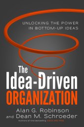 book The idea-driven organization: unlocking the power in bottom-up ideas