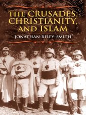 book The Crusades, Christianity, and Islam