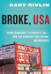 book Broke, USA: From Pawnshops to Poverty, Inc.—How the Working Poor Became Big Business