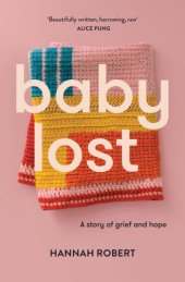 book Baby lost: a story of grief and hope