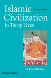 book Islamic civilization in thirty lives the first 1,000 years