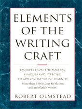 book Elements of The Writing Craft: More Than 150 Lessons for Fiction and Nonfiction Writers