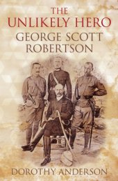 book An Unlikely Hero: George Scott Robertson