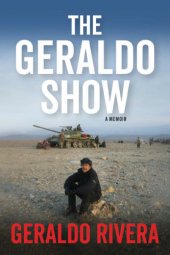 book The Geraldo show: a memoir