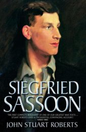 book Siegfried Sassoon - The First Complete Biography of One of Our Greatest War Poets