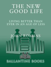 book The New Good Life: Living Better Than Ever in an Age of Less