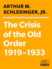 book The age of Roosevelt. 1, The crisis of the old order, 1919-1933