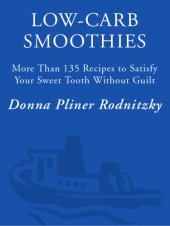 book Low-carb smoothies: more than 135 recipes to satisfy your sweet tooth without guilt