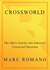 book Crossworld: one man's journey into America's crossword obsession