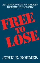 book Free to lose: an introduction to Marxist economic philosophy