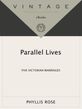 book Parallel lives: five Victorian marriages