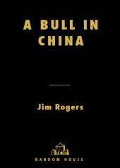 book A bull in China: investing profitably in the world's greatest market