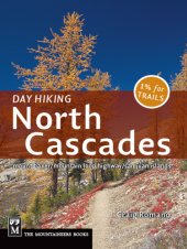 book Day hiking. North Cascades: Mount Baker/ Mountain Loop Highway/ San Juan Islands