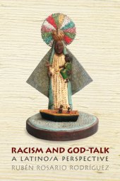 book Racism and God-talk: a Latino/a perspective