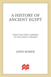 book A History of Ancient Egypt: From the First Farmers to the Great Pyramid