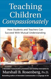 book Teaching children compassionately: how students and teachers can succeed with mutual understanding