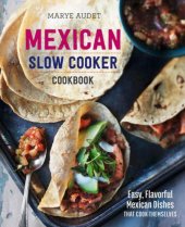 book Mexican Slow Cooker Cookbook: Easy, Flavorful Mexican Dishes That Cook Themselves