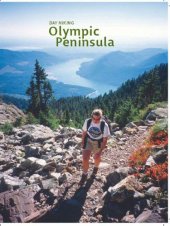 book Day hiking. Olympic Peninsula: national park/ coastal beaches/ southwest Washington