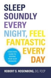 book Sleep Soundly Every Night, Feel Fantastic Every Day: A Doctor's Guide to Solving Your Sleep Problems