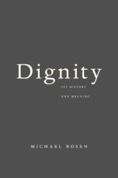 book Dignity its history and meaning