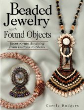 book Beaded Jewelry with Found Objects: Incorporate Anything from Buttons to Shells