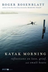 book Kayak Morning: Reflections on Love, Grief, and Small Boats