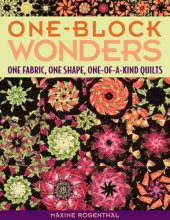 book One-Block Wonders: One Fabric, One Shape, One-of-a-Kind Quilts