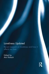 book Loneliness updated: recent research on loneliness and how it affects our lives