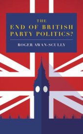 book The End of British Party Politics?