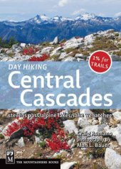 book Day hiking. Central Cascades: stevens pass, alpine lakes, lake Wenatchee